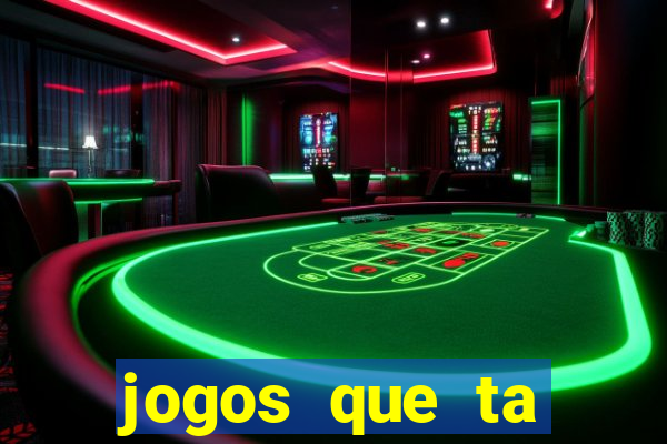 jogos que ta pagando agora