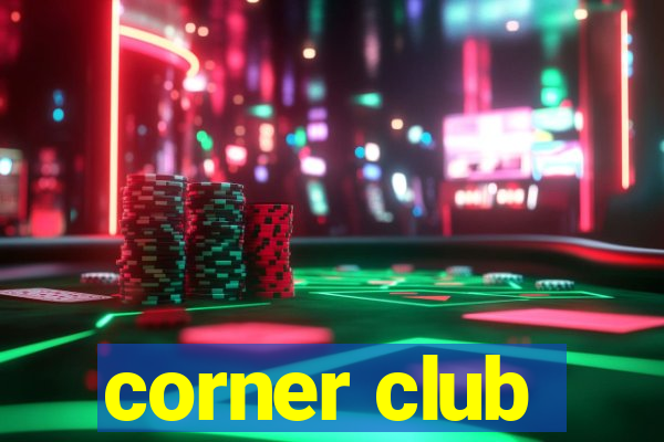 corner club