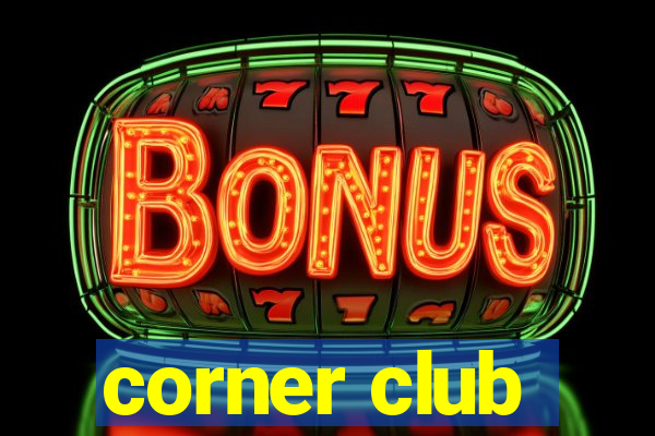 corner club