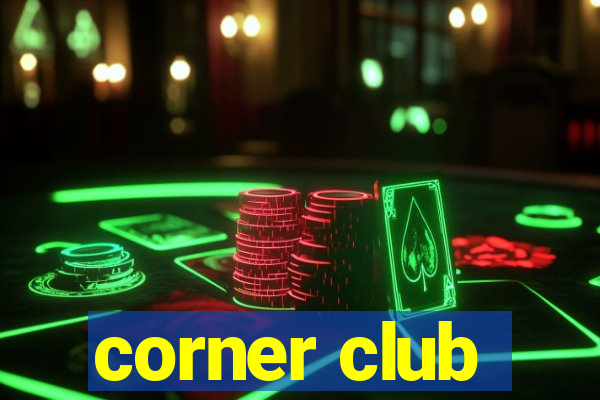 corner club