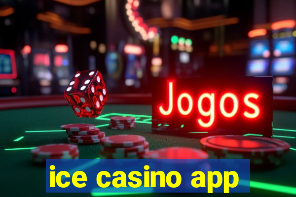 ice casino app