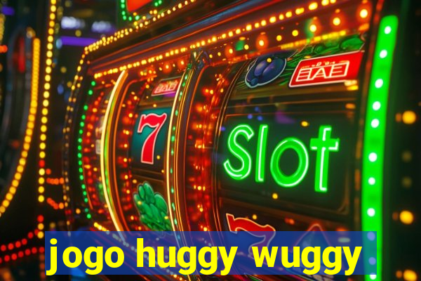 jogo huggy wuggy