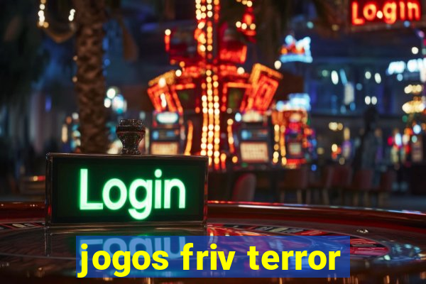 jogos friv terror