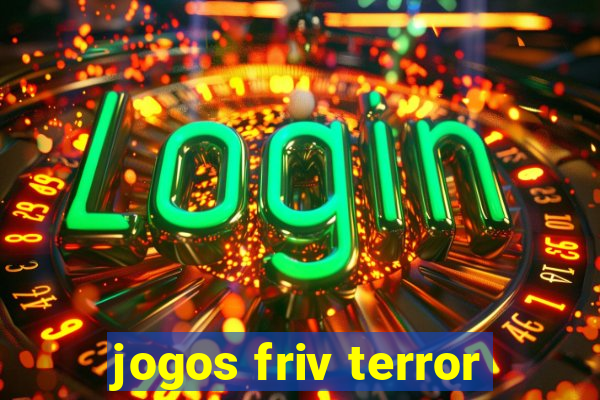 jogos friv terror