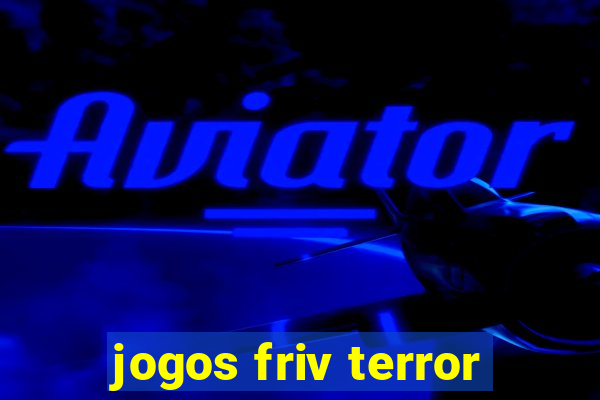 jogos friv terror