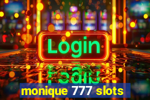 monique 777 slots