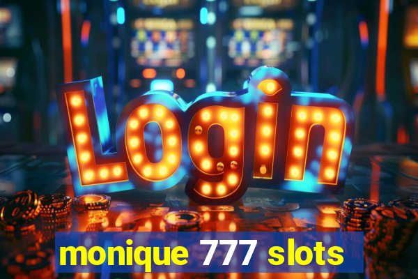 monique 777 slots