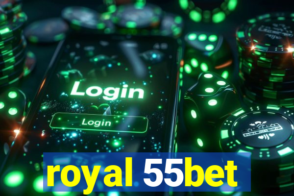 royal 55bet