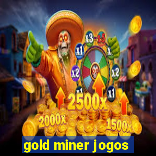 gold miner jogos