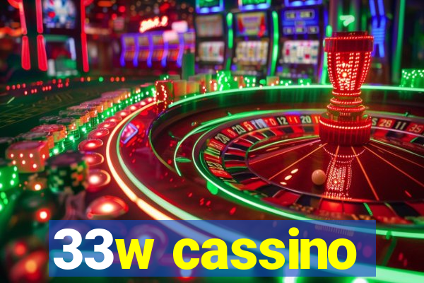 33w cassino