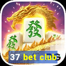 37 bet club