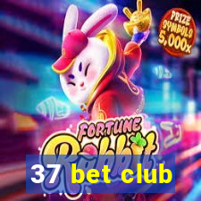 37 bet club