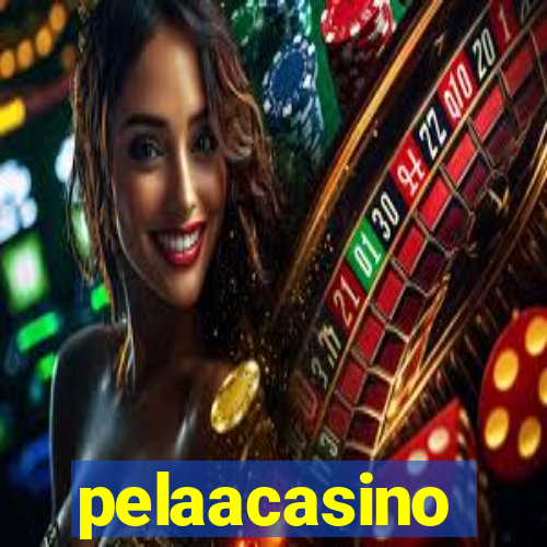 pelaacasino