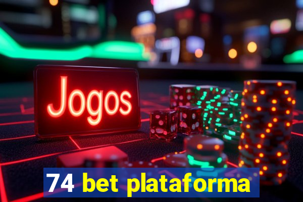 74 bet plataforma