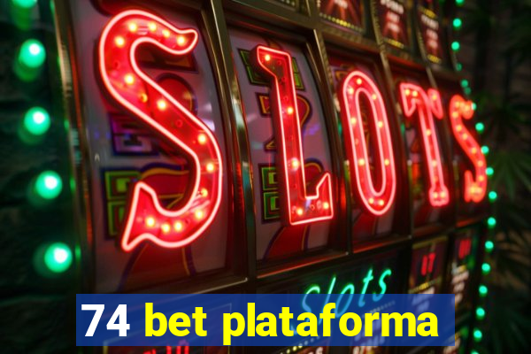 74 bet plataforma