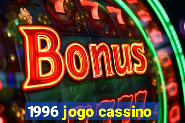 1996 jogo cassino