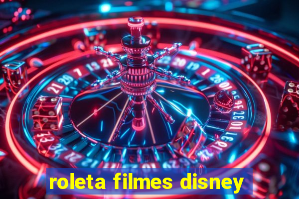 roleta filmes disney