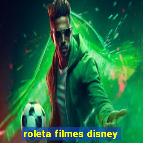 roleta filmes disney