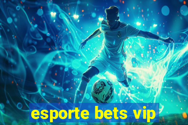 esporte bets vip