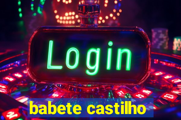 babete castilho