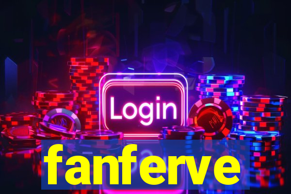 fanferve