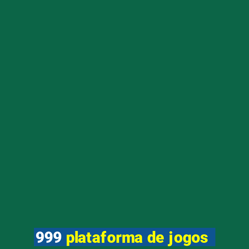 999 plataforma de jogos