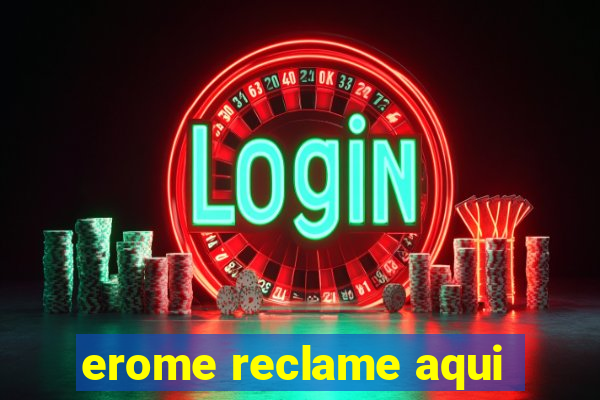 erome reclame aqui