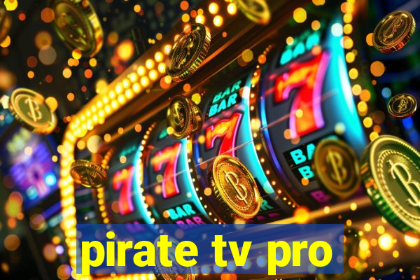 pirate tv pro