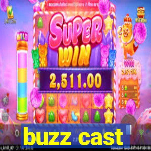 buzz cast