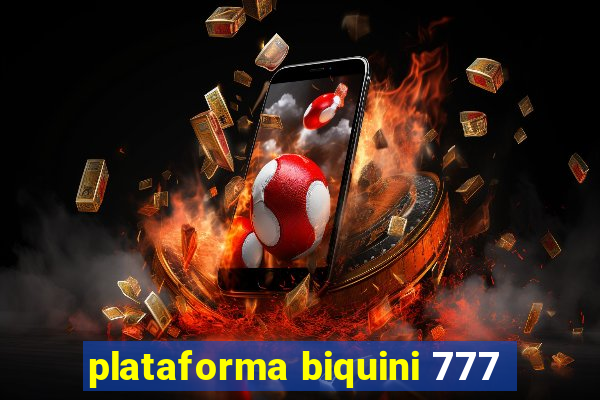 plataforma biquini 777