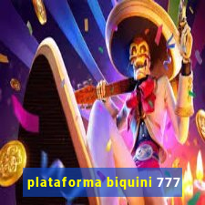 plataforma biquini 777