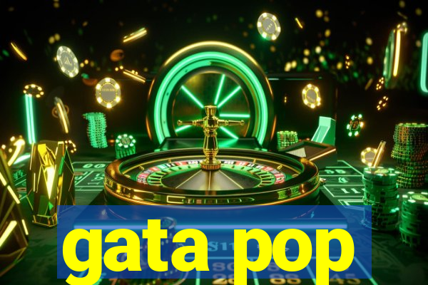 gata pop