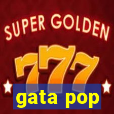 gata pop