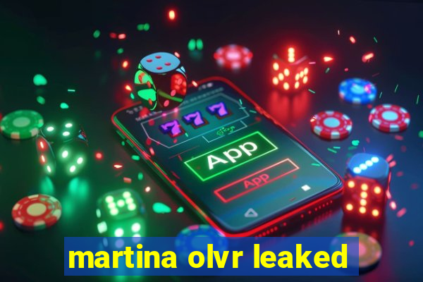 martina olvr leaked