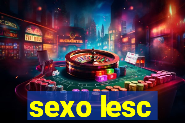 sexo lesc