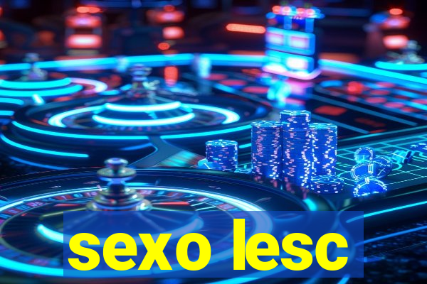 sexo lesc