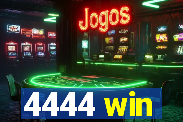 4444 win