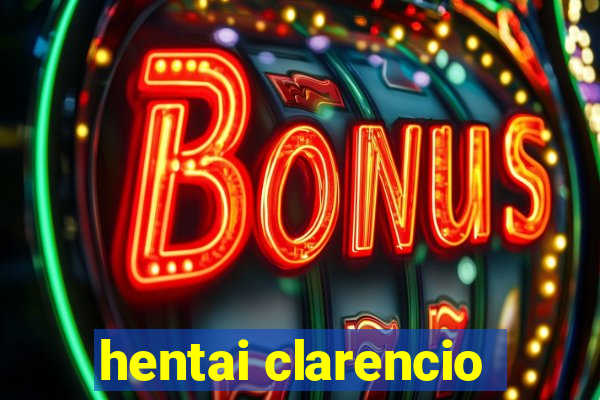 hentai clarencio