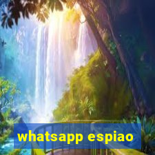 whatsapp espiao