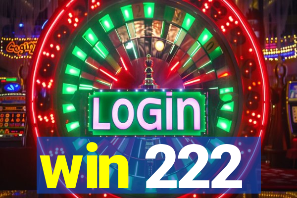 win 222