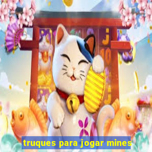 truques para jogar mines