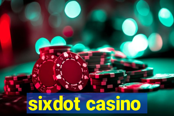 sixdot casino