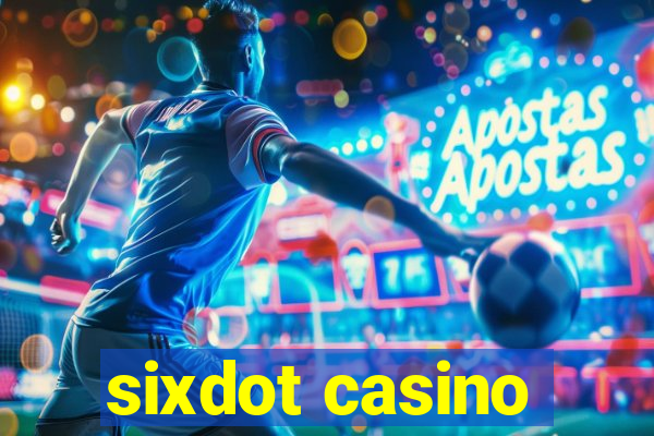 sixdot casino