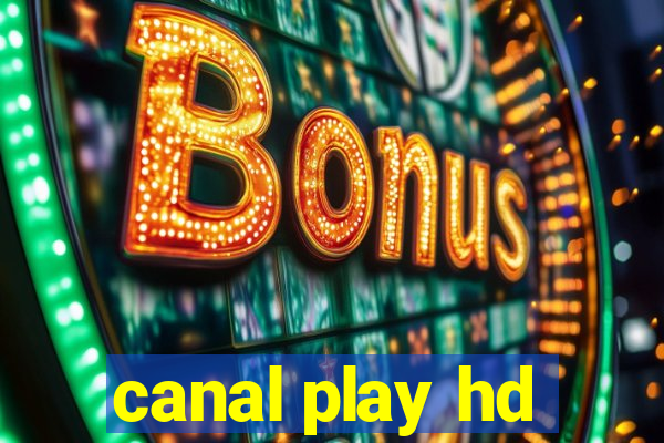 canal play hd