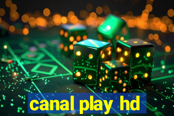 canal play hd