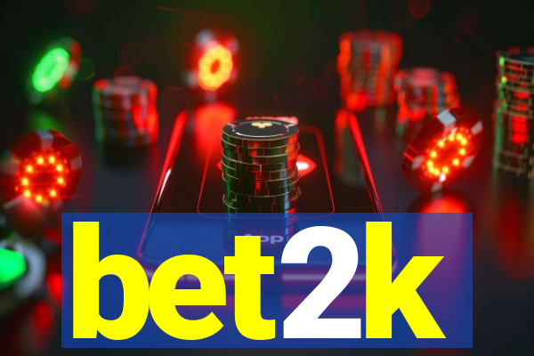 bet2k