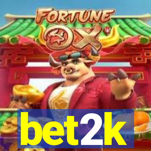 bet2k