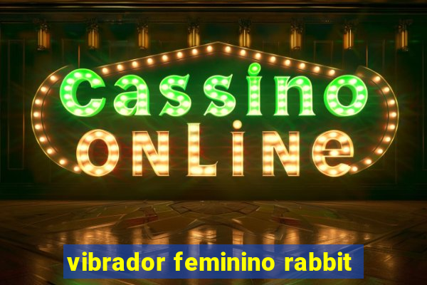 vibrador feminino rabbit