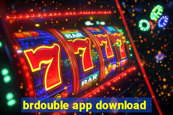 brdouble app download