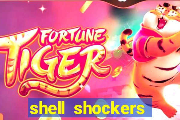 shell shockers crazy games